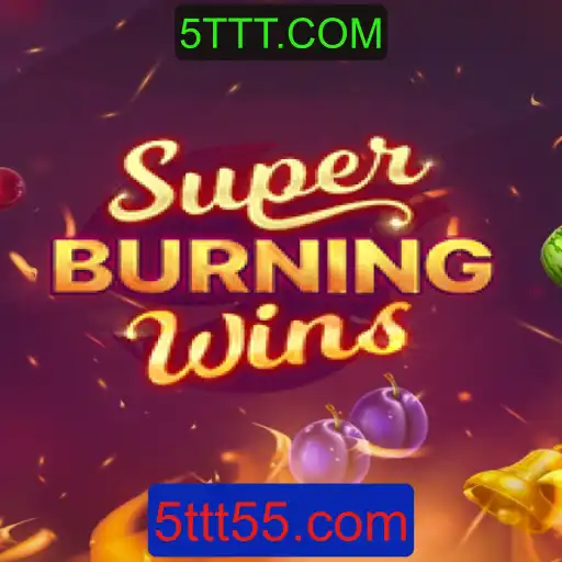 Descubra o Excitante Mundo de SuperBurningWins no 5TTT.COM